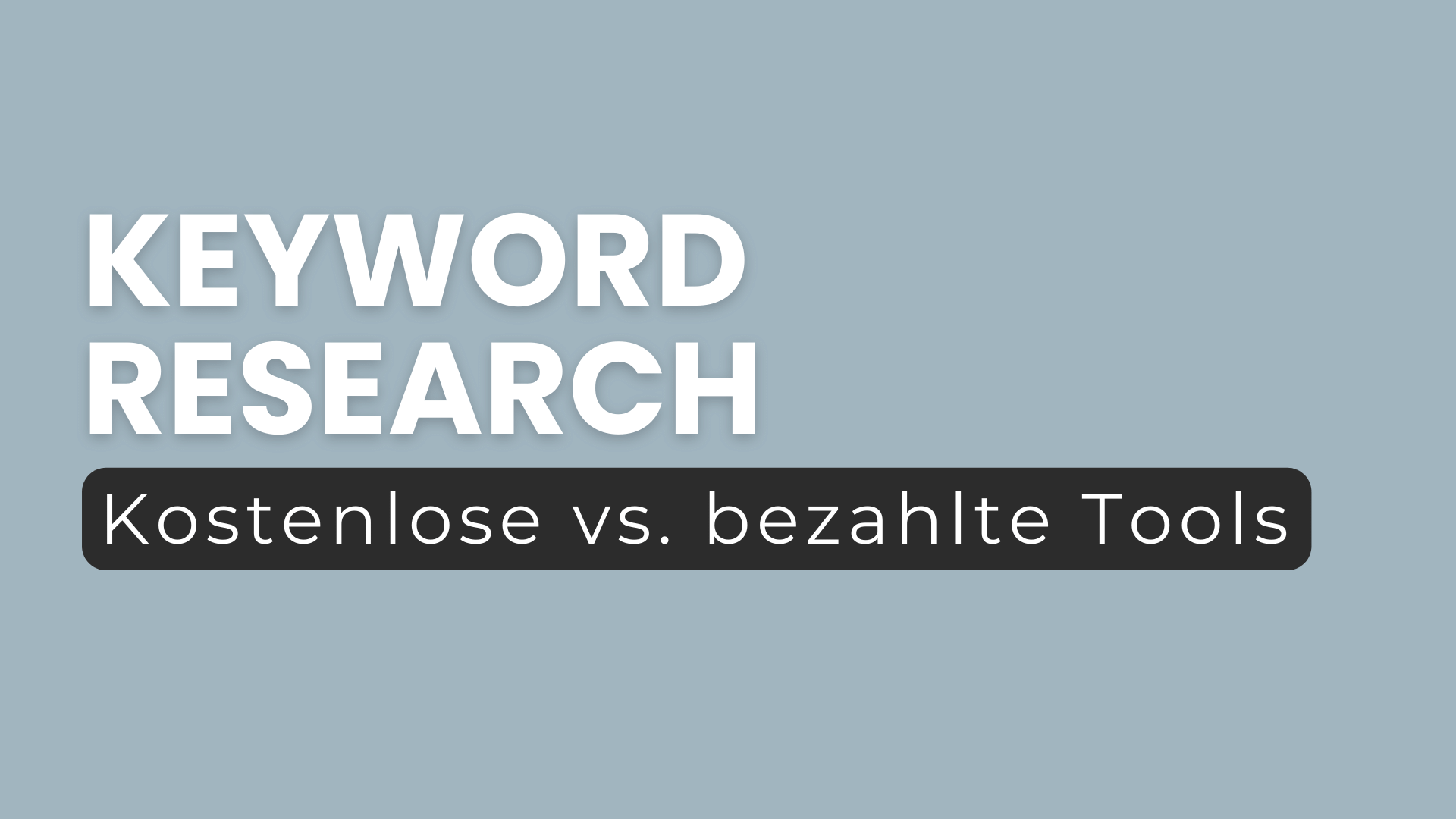 Keyword Recherche Tools: Kostenlose vs. bezahlte Optionen – Was ist das Richtige für Sie Blogpost