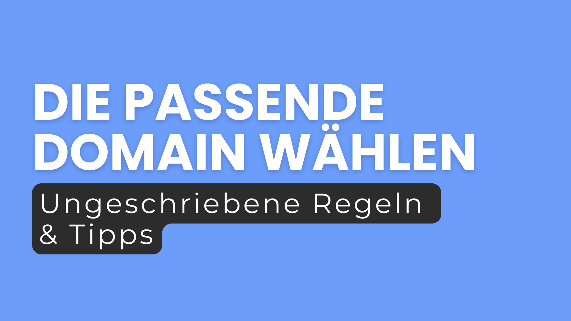 Ein umfassender Leitfaden zur Domainauswahl Blogpost